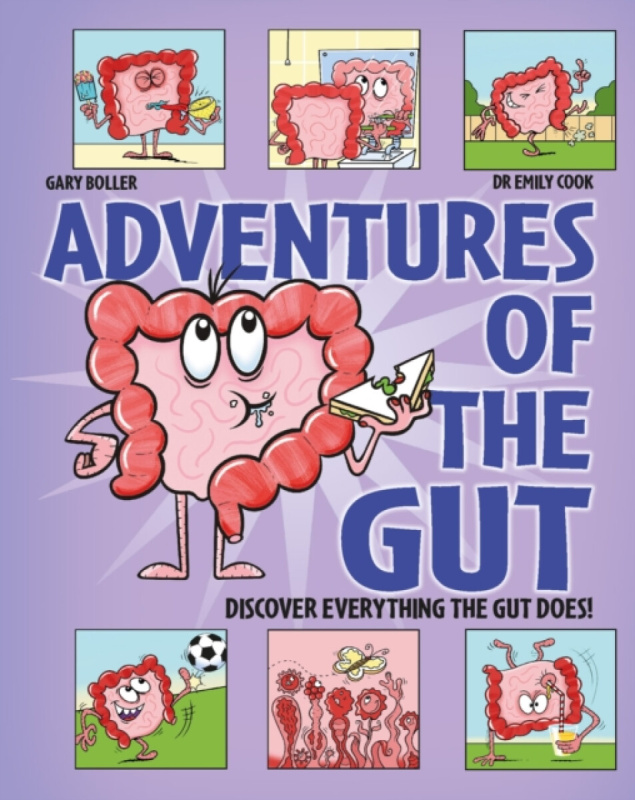 Hachette Children's Group Adventures of the Gut - Cook, Dr Emily