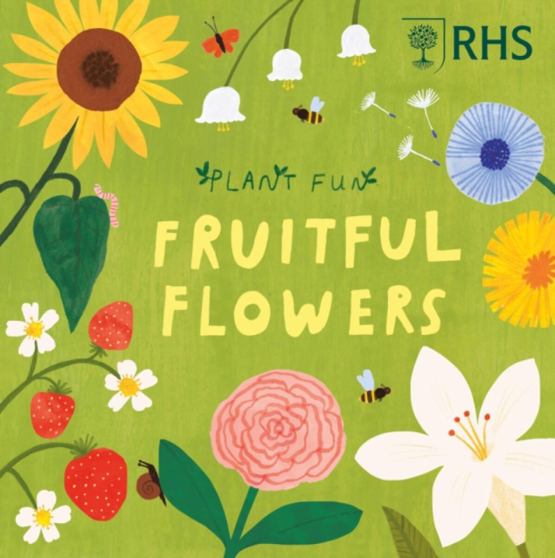 Hachette Children's Group Plant Fun: Fruitful Flowers - Williams, Susie