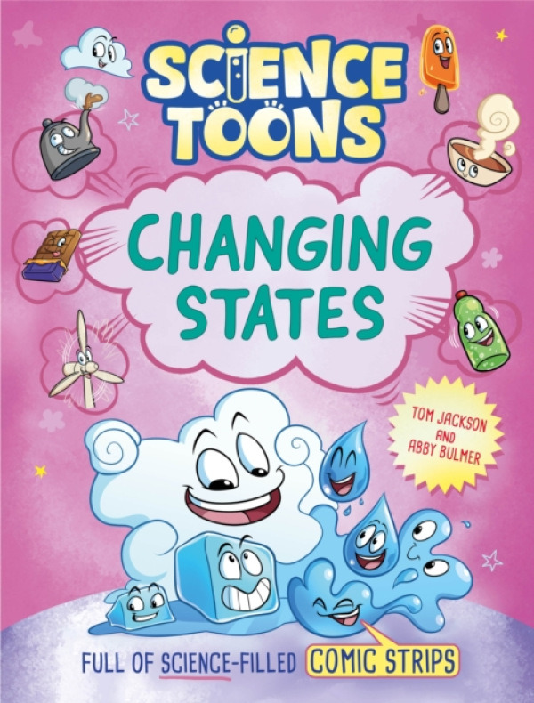 Hachette Children's Group Science Toons: Changing States - Jackson, Tom