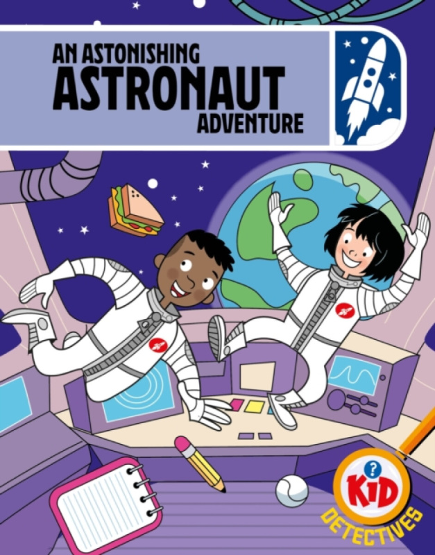 Hachette Children's Group Kid Detectives: An Astonishing Astronaut Adventure - Bushnell, Adam