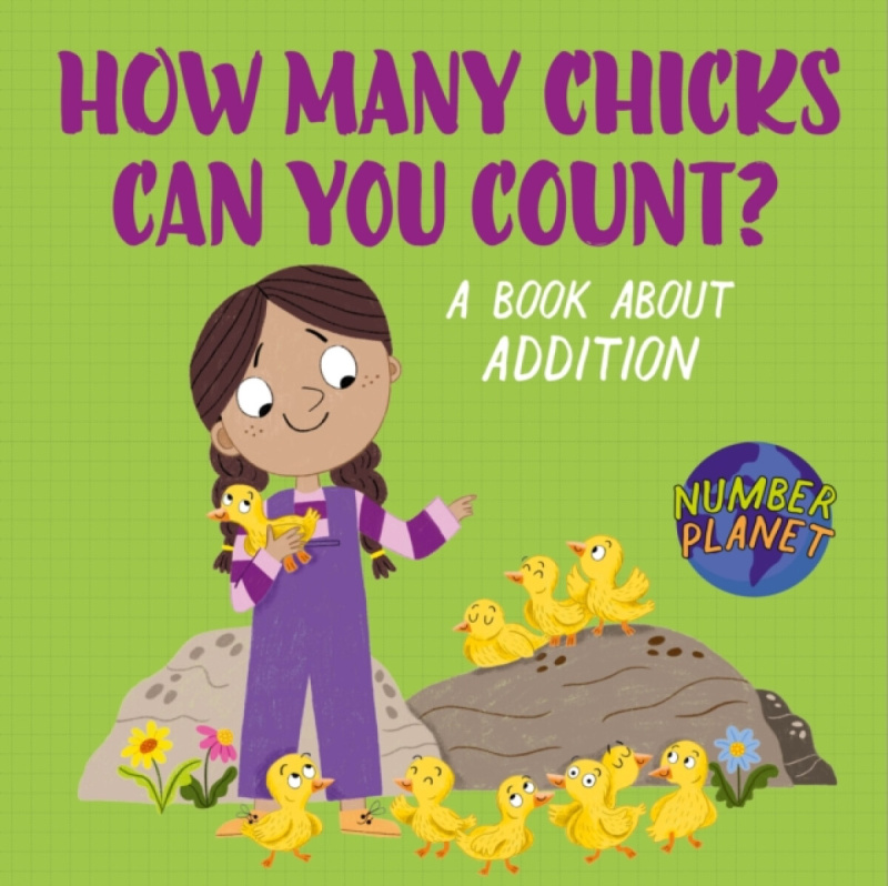 Hachette Children's Group Number Planet: How Many Chicks Can You Count? - Spilsbury, Louise