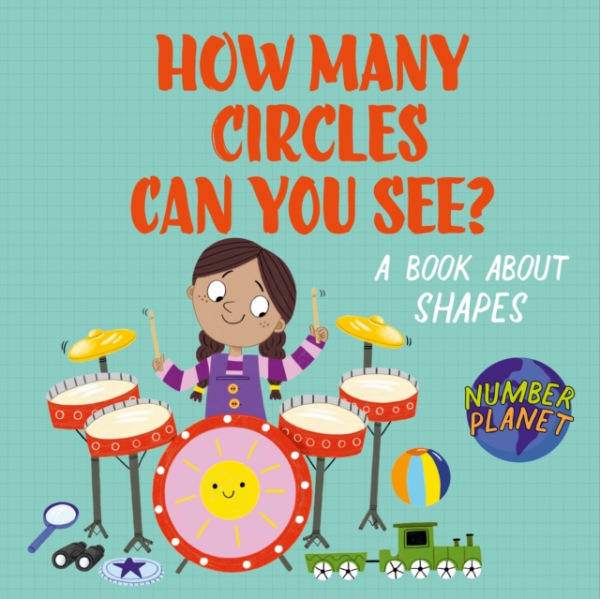 Hachette Children's Group Number Planet: How Many Circles Can You See? - Spilsbury, Louise