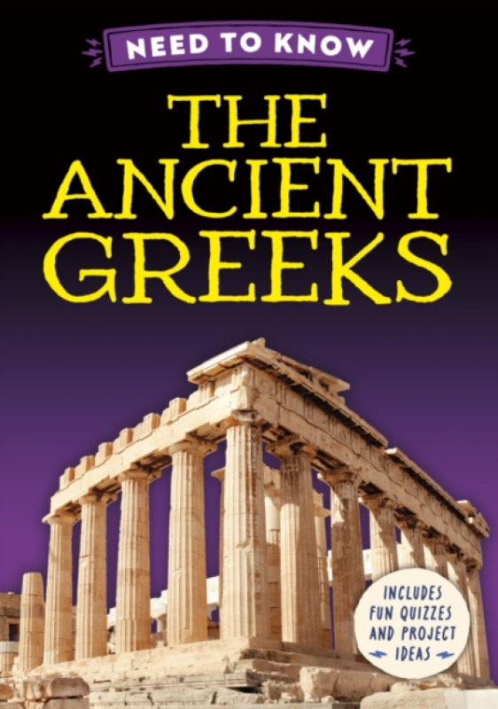 Hachette Children's Group Need to Know: The Ancient Greeks - Howell, Izzi