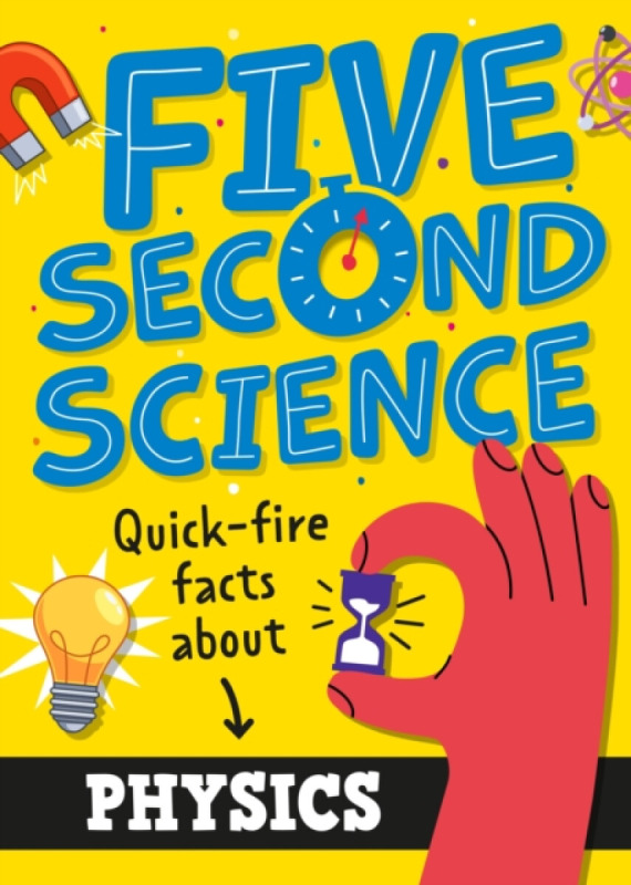 Hachette Children's Group Five Second Science: Quick-fire Facts About Physics - Black, Minerva