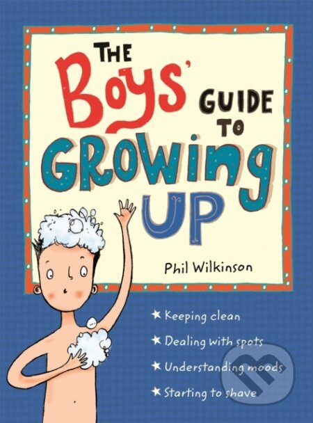 The Boys' Guide to Growing Up: the best-selling puberty guide for boys - kniha z kategorie Pro děti