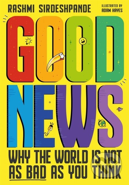 Good News (Why the World is Not as Bad as You Think) - kniha z kategorie Pro děti