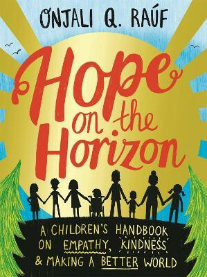 Hope on the Horizon (A children's handbook on empathy, kindness and making a better world) - kniha z kategorie Beletrie pro děti