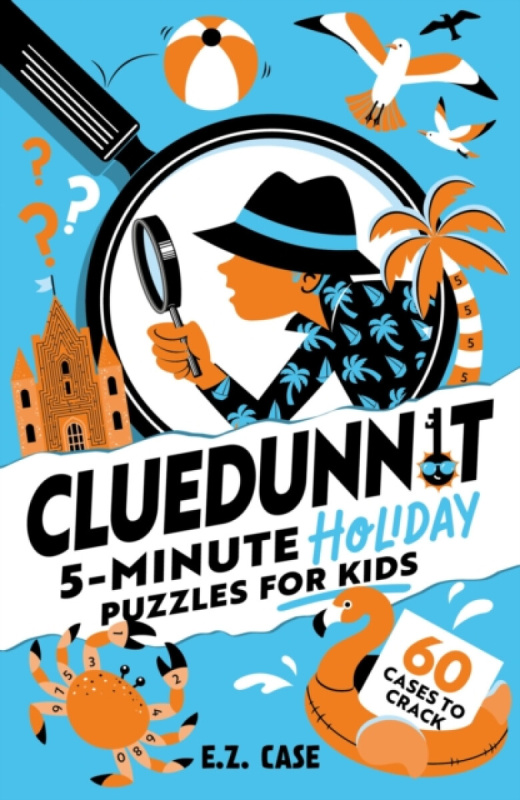 Hachette Children's Group Cluedunnit: 5-minute Holiday Puzzles for Kids - Case, E.Z.
