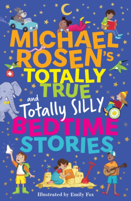 Hachette Children's Group Michael Rosen's Totally True (and totally silly) Bedtime Stories - Rosen, Michael