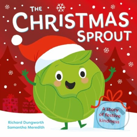 The Christmas Sprout (With a Christmas kindness advent calendar) - kniha z kategorie Pro děti