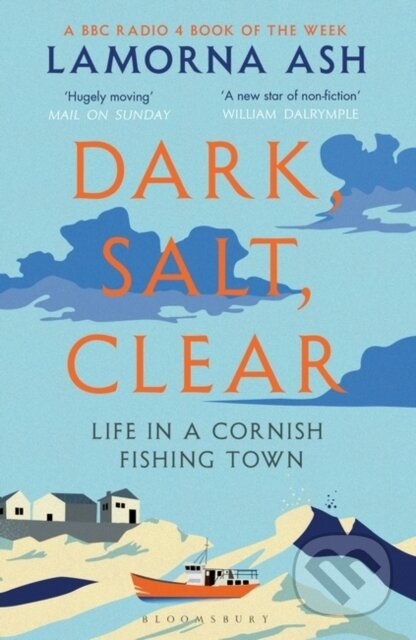 Dark, Salt, Clear (Life in a Cornish Fishing Town) - kniha z kategorie Společenská beletrie