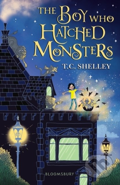 The Boy Who Hatched Monsters - T.C. Shelley - kniha z kategorie Beletrie