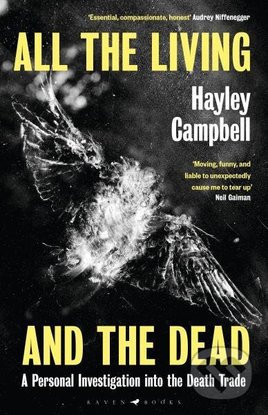 All the Living and the Dead: A Personal Investigation into the Death Trade - kniha z kategorie Odborné a naučné