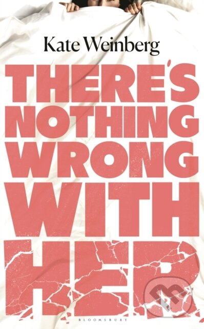 There’s Nothing Wrong With Her - Kate Weinberg - kniha z kategorie Detektivky, thrillery a horory