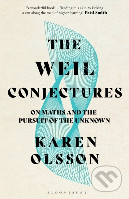 The Weil Conjectures (On Maths and the Pursuit of the Unknown) - kniha z kategorie Filozofie