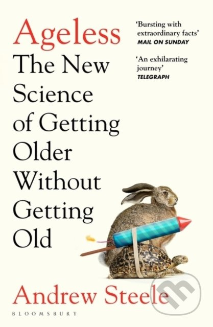 Ageless : The New Science of Getting Older Without Getting Old - kniha z kategorie Psychologie
