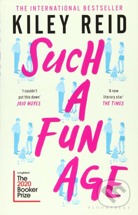 Such a Fun Age - Kiley Reid - kniha z kategorie Společenská beletrie