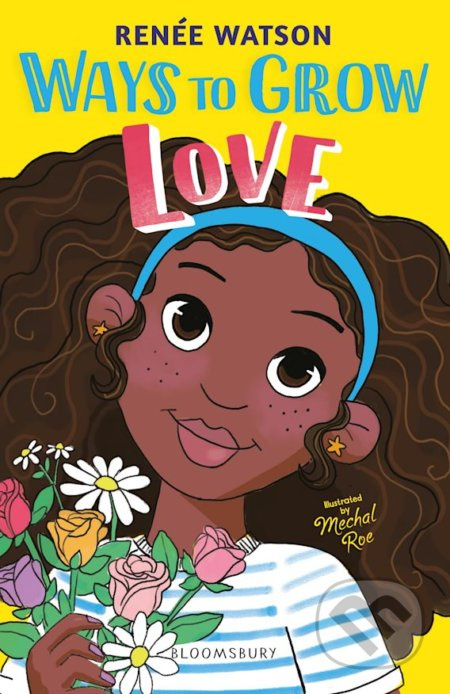 Ways to Grow Love - Renée Watson, Mechal Roe (Ilustrátor) - kniha z kategorie Beletrie pro děti