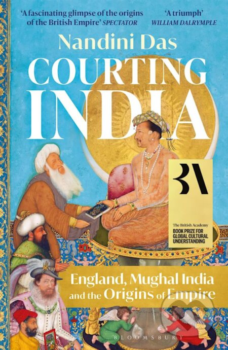 Courting India (England, Mughal India and the Origins of Empire) - kniha z kategorie Historie