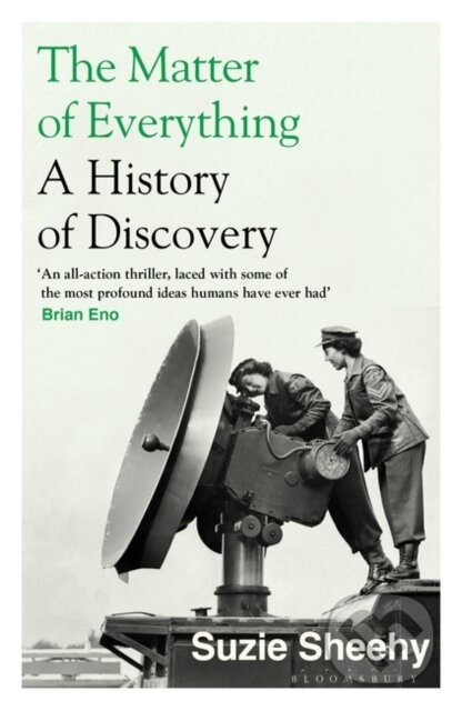 The Matter of Everything (A History of Discovery) - Suzie Sheehy - kniha z kategorie Fyzika