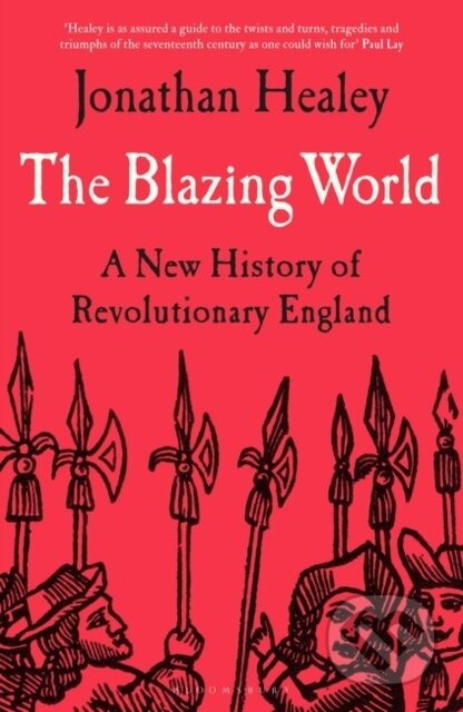 The Blazing World (A New History of Revolutionary England) - kniha z kategorie Historie