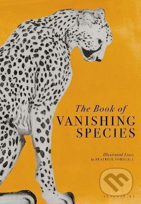 The Book of Vanishing Species (Illustrated Lives) - Beatrice Forshall - kniha z kategorie Ekologie