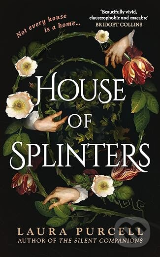 House of Splinters (the spine-tingling return to the world of The Silent Companions from the Queen of the Ghost Story) - kniha z kategorie Thrillery