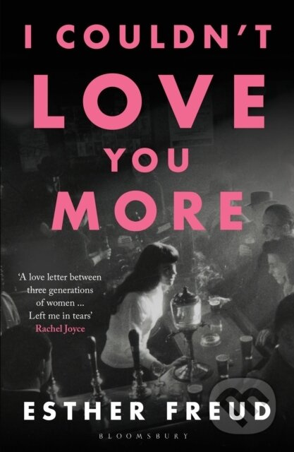 I Couldn't Love You More - Eshter Freud - kniha z kategorie Společenská beletrie