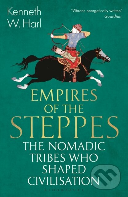 Empires of the Steppes (The Nomadic Tribes Who Shaped Civilisation) - kniha z kategorie Historie
