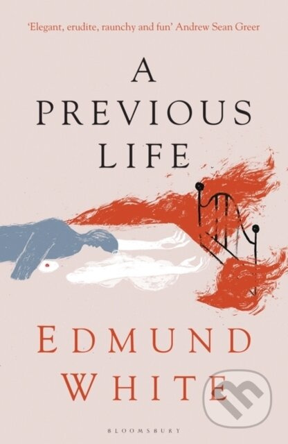 A Previous Life (Another Posthumous Novel) - White Edmund White - kniha z kategorie Společenská beletrie