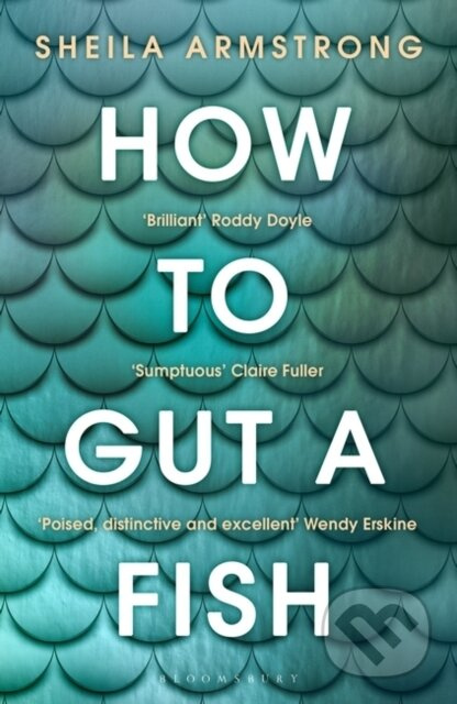 How to Gut a Fish - Sheila Armstrong - kniha z kategorie Beletrie