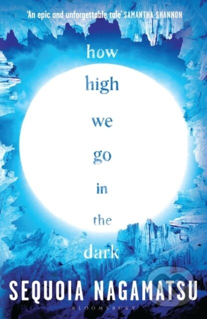 How High We Go in the Dark - Sequoia Nagamatsu - kniha z kategorie Společenská beletrie