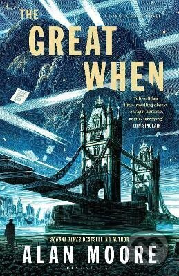 The Great When: A Long London Novel - Alan Moore