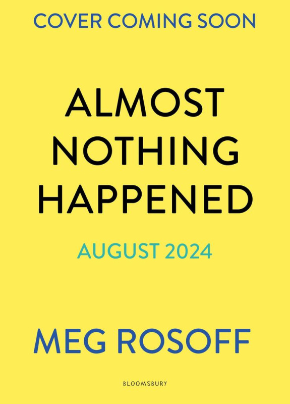 Almost Nothing Happened - Meg Rosoffová
