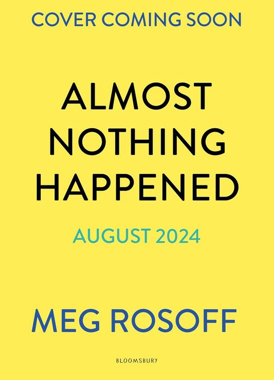 Almost Nothing Happened - Meg Rosoffová