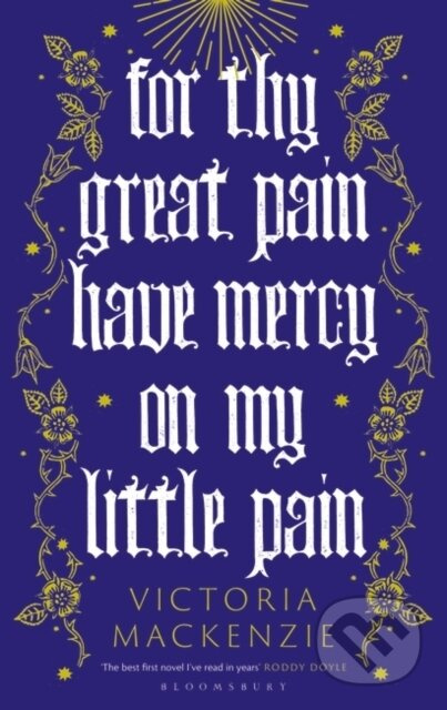 For Thy Great Pain Have Mercy On My Little Pain - Victoria MacKenzie - kniha z kategorie Společenská beletrie