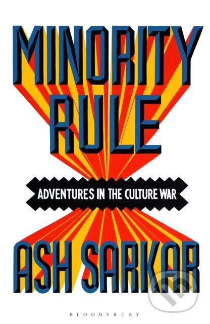 Minority Rule (Adventures in the Culture War – the instant Sunday Times bestseller) - kniha z kategorie Humanitní a společenské vědy