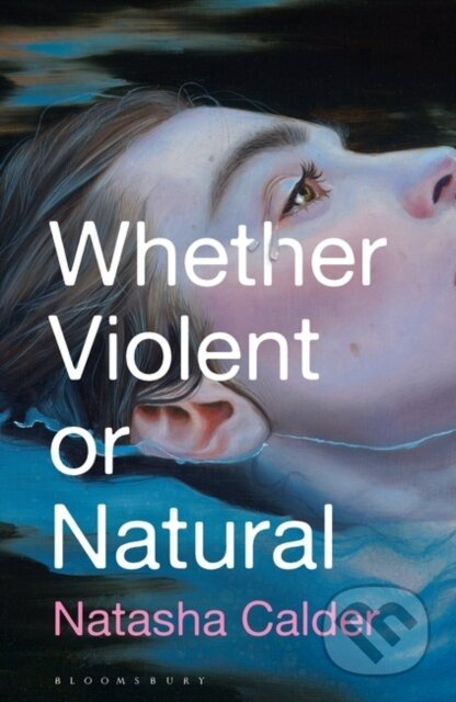 Whether Violent or Natural - Calder Natasha - kniha z kategorie Společenská beletrie