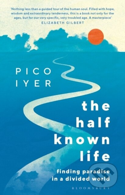 The Half Known Life (Finding Paradise in a Divided World) - kniha z kategorie Seberozvoj