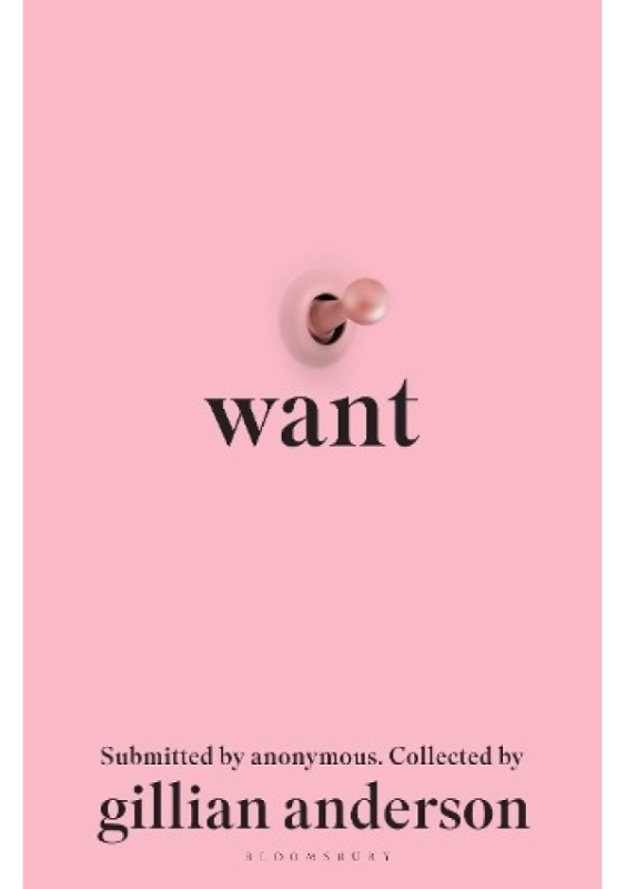 Want (Sexual Fantasies by Anonymous) - Gillian Anderson