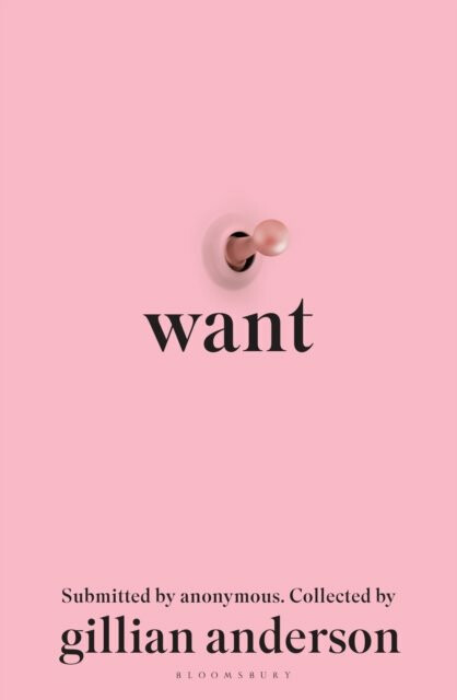 Want (Sexual Fantasies by Anonymous) - Gillian Anderson