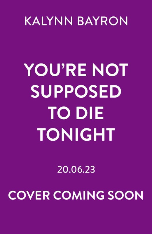 You're Not Supposed to Die Tonight - Kalynn Bayron - kniha z kategorie Beletrie pro děti