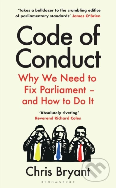 Code of Conduct (Why We Need to Fix Parliament – and How to Do It) - kniha z kategorie Humanitní a společenské vědy
