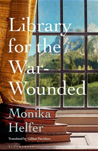 Library for the War-Wounded - Monika Helfer - kniha z kategorie Beletrie
