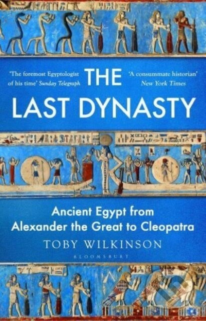 The Last Dynasty (Ancient Egypt from Alexander the Great to Cleopatra) - kniha z kategorie Starověk
