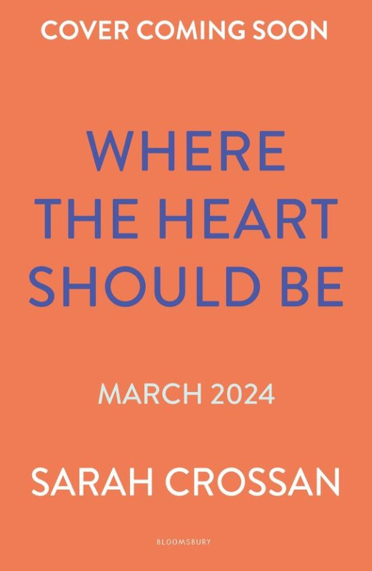 Where the Heart Should Be - Sarah Crossan