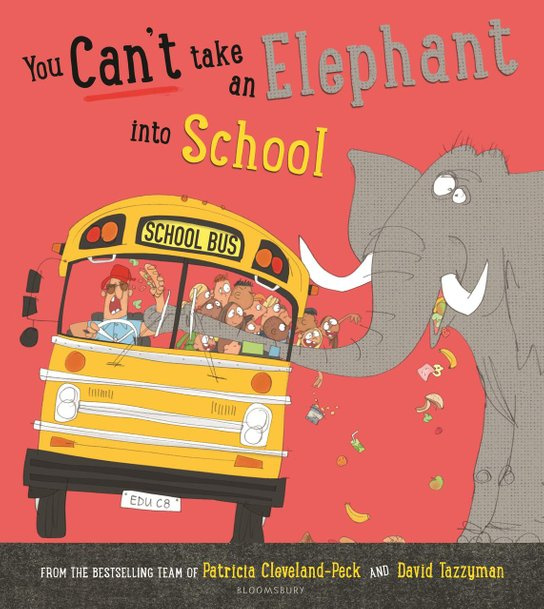 You Can't Take an Elephant into School -  Patricia Cleveland-Peck