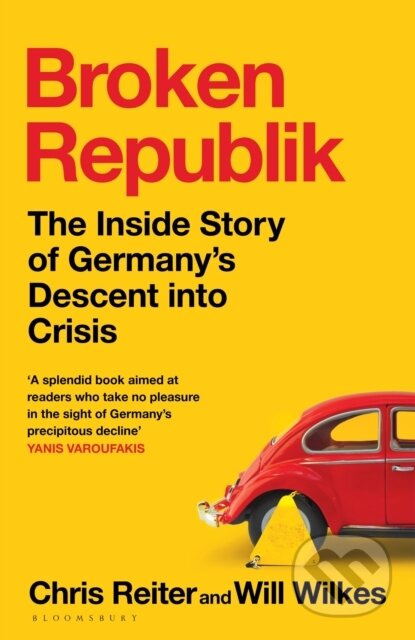 Broken Republik (The Inside Story of Germany's Descent into Crisis) - kniha z kategorie Historie