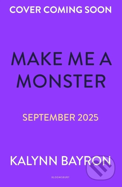 Make Me a Monster - Kalynn Bayron