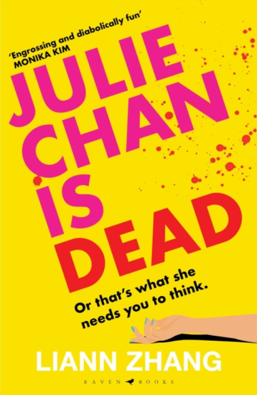 Julie Chan is Dead ('diabolically fun' Monika Kim)